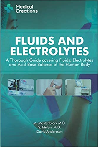 Fluids and Electrolytes: A Thorough Guide covering Fluids, Electrolytes and Acid-Base Balance of the Human Body - Epub + Converted Pdf